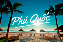 Tour du lịch Phú Quốc 4 ngày 3 đêm 