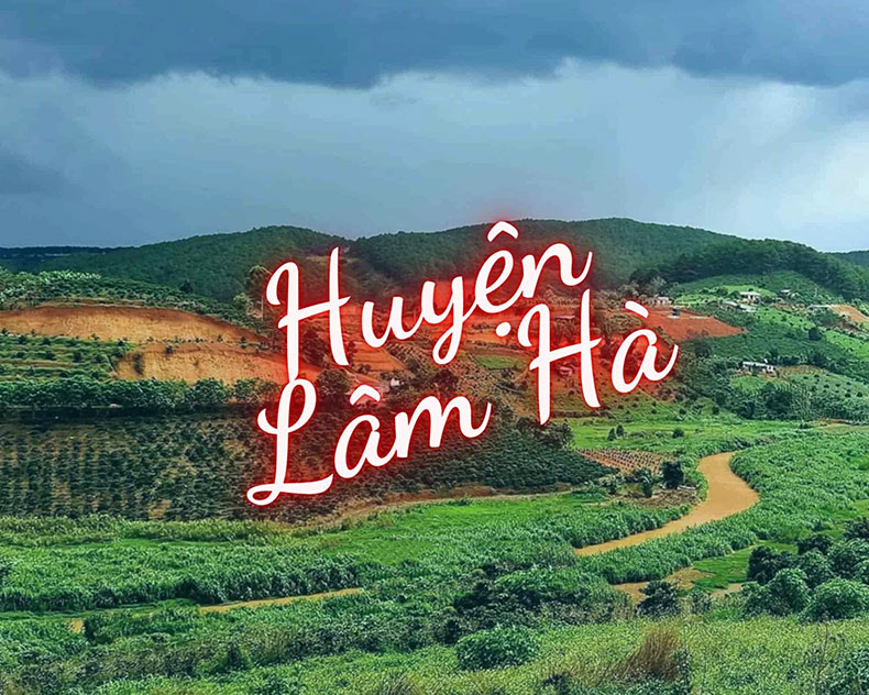 Giới thiệu huyện Lâm Hà Lâm Đồng