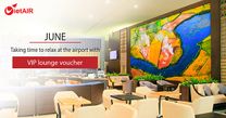 Tam Vuong offers gift VIP lounge Voucher for consumers flying in June