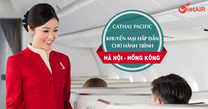 Cathay Pacific mở bán giá vé hấp dẫn cho hành trình đi Hong Kong