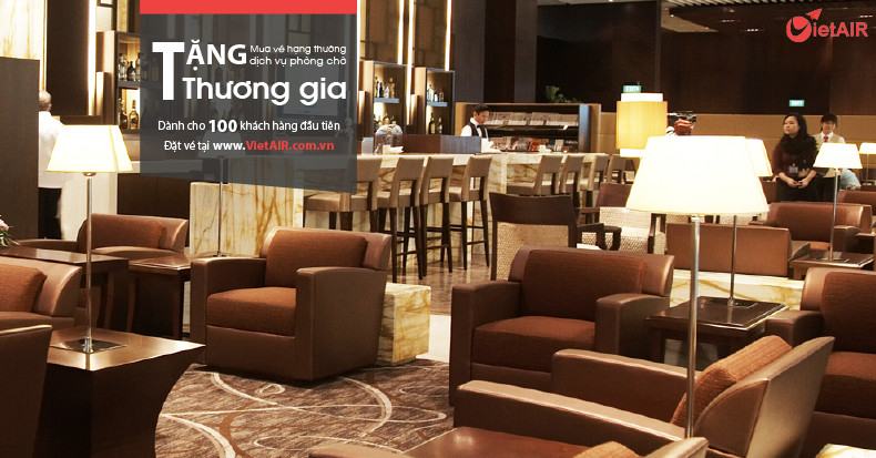Đặt vé hạng thường tặng dịch vụ phòng chờ thương gia