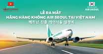 Hãng hàng không Air Seoul - Hàn Quốc chính thức ra mắt tại Việt Nam