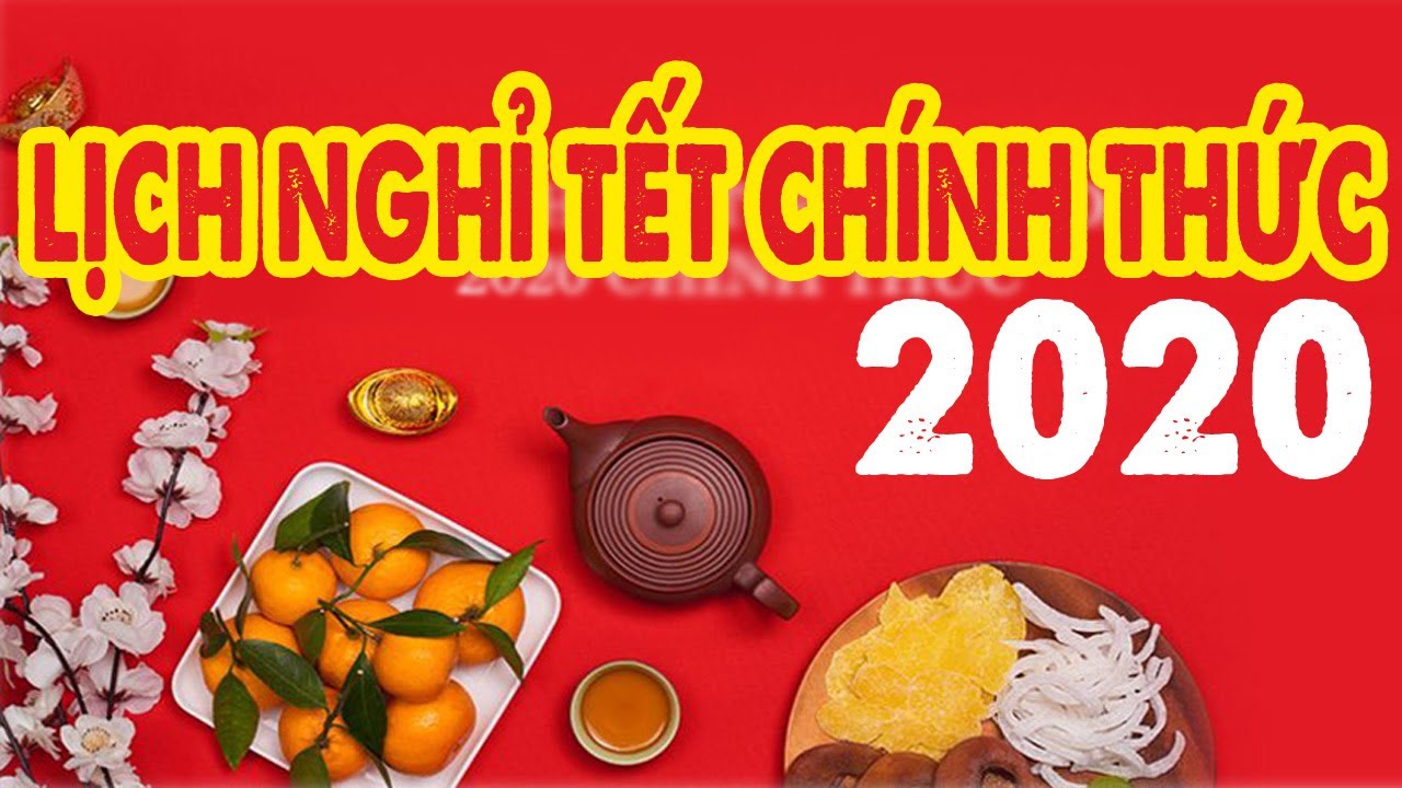 Lịch nghỉ tết 2020 đã được công bố chính thức, kéo dài 7 ngày
