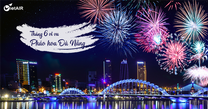 Tháng 6 vi vu pháo hoa Đà Nẵng