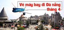 Vé máy bay giá rẻ Đà Nẵng tháng 4