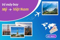 Vé máy bay Mỹ về Việt Nam