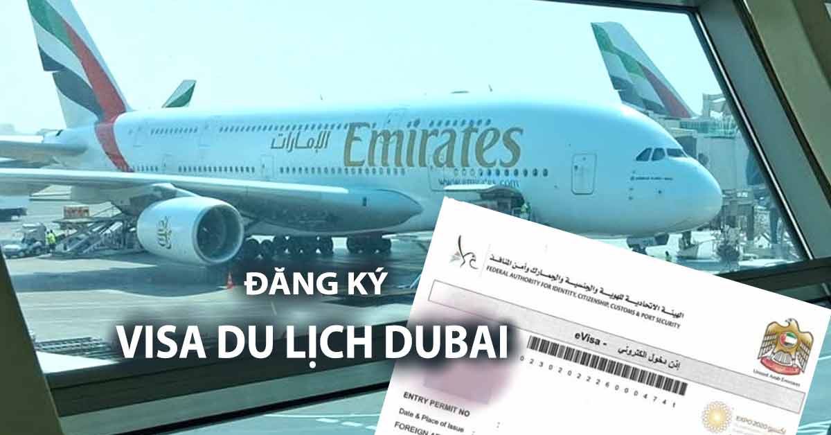 Hướng dẫn xin e-visa Dubai nhanh chóng