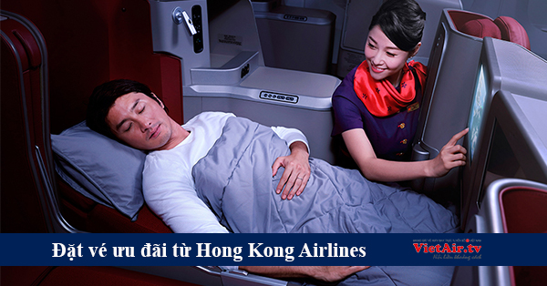 Hào hứng đón chào khuyến mại vàng từ Hong Kong Airlines