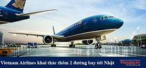Vietnam Airlines mở thêm 2 đường bay quốc tế mới tới Nhật Bản