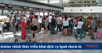 Pacific Airlines chính thức triển khai dịch vụ Ipad check-in