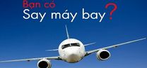 Bỏ túi ngay cách đi máy bay không bị say hiệu quả nhất