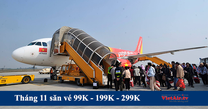 Tháng 11 vui rộn rã với hàng nghìn vé 99K - 199K - 299K
