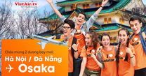 Pacific Airlines mở đường bay thẳng Hà Nội, Đà Nẵng đến Osaka