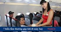 7 hiểu lầm khiến ai cũng mắc phải khi đi máy bay lần đầu