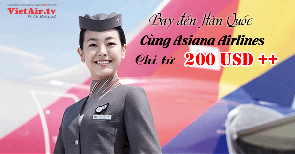 Tổng hợp giá vé khuyến mại đi Hàn Quốc bay Asiana Airlines