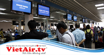 Những điều cần lưu ý tại sân bay Việt Nam