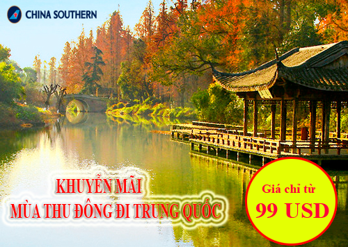 China Southern khuyến mãi mùa thu đông đi Trung Quốc chỉ từ 99USD