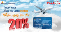 Thanh toán bằng thẻ Lien Viet Postbank nhận ngay ưu đãi hấp dẫn từ VietAIR